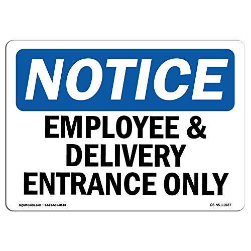 Employee and Delivery Entrance Only OSHA Notice Sign: $13.99 Employee and Delivery Entrance Only OSHA Notice Sign: $13.99