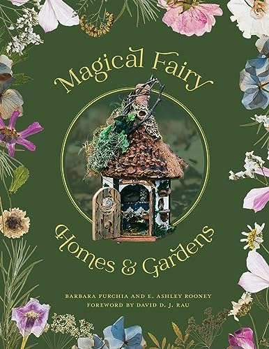 Magical Fairy Homes and Gardens: $23.29 Magical Fairy Homes and Gardens: $23.29