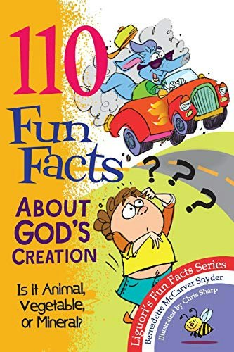 110 Fun Facts About God's Creation: Animal, Vegetable, or Mineral?: $9.14