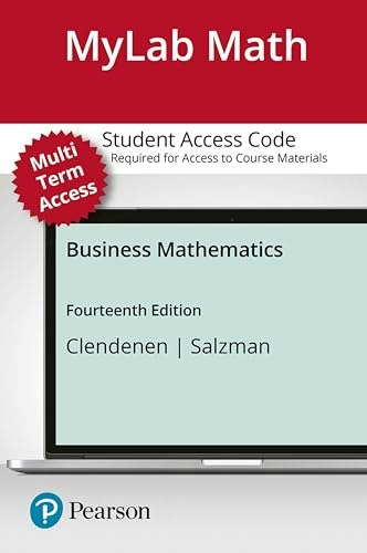 Business Mathematics MyLab Math with Pearson eText Access Code: $25.95 Business Mathematics MyLab Math with Pearson eText Access Code: $25.95