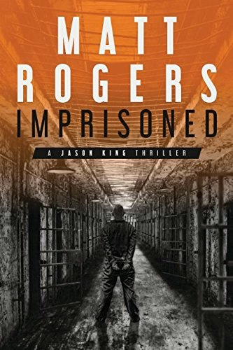 Imprisoned: A Jason King Thriller: $12.13 Imprisoned: A Jason King Thriller: $12.13