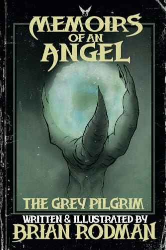 Memoirs of an Angel: The Grey Pilgrim: $9.95 Memoirs of an Angel: The Grey Pilgrim: $9.95