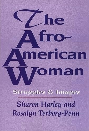The Afro-American Woman: Struggles and Images: $9.79 The Afro-American Woman: Struggles and Images: $9.79