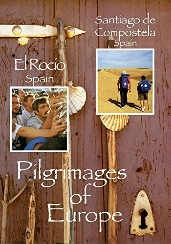 Pilgrimages of Europe: El Rocio and Santiago de Compostela Vol 4: $20.19 Pilgrimages of Europe: El Rocio and Santiago de Compostela Vol 4: $20.19