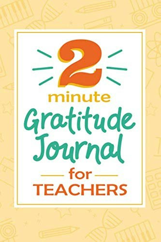 2 Minute Gratitude Journal for Teachers: $6.26 2 Minute Gratitude Journal for Teachers: $6.26
