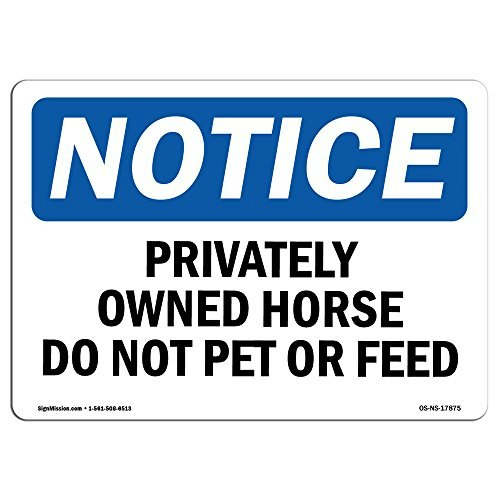 Privately Owned Horse Do Not Pet Or Feed Notice Sign: $7.99