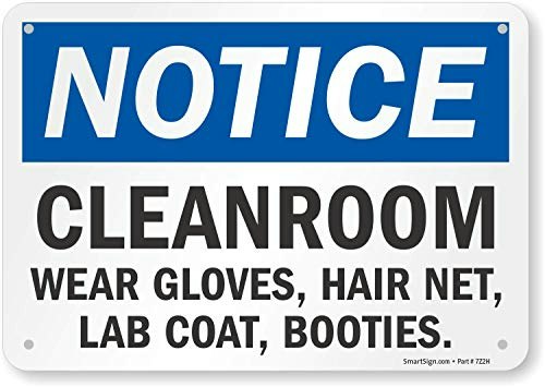 SmartSign Notice Cleanroom Sign 7" x 10": $7.07 SmartSign Notice Cleanroom Sign 7" x 10": $7.07