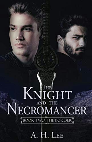 The Knight and the Necromancer: The Border: $9.80 The Knight and the Necromancer: The Border: $9.80