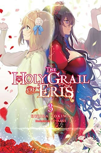The Holy Grail of Eris Volume 3 Light Novel: $12 The Holy Grail of Eris Volume 3 Light Novel: $12