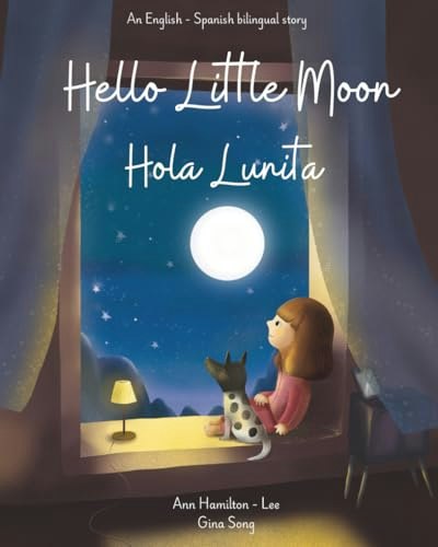 Hello Little Moon Spanish-English Bedtime Story Book: $10.47