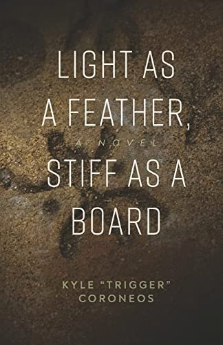 Light as a Feather, Stiff as a Board: A Novel: $10.31 Light as a Feather, Stiff as a Board: A Novel: $10.31
